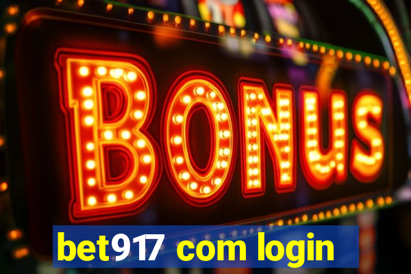 bet917 com login